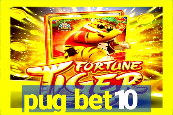 pug bet10